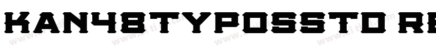 Kan48TyposStd Regula字体转换